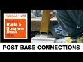 Build a Stronger Deck Post Base Connections