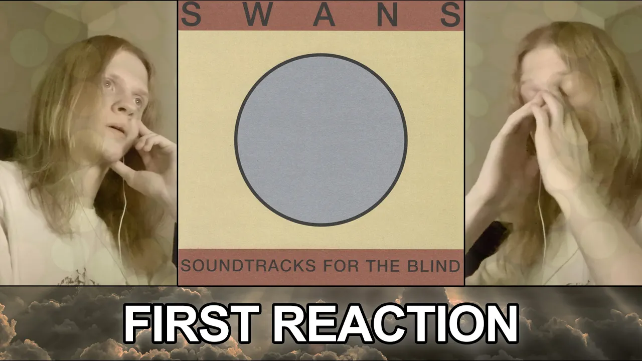 Swans - Soundtracks For The Blind FIRST REACTION