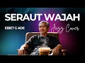 Lagu Seraut Wajah – Ebiet G. Ade | Jazz Cover Mellow, Hikmat \u0026 Menenangkan
