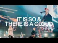 Lagu It Is So \u0026 There Is A Cloud | Live From Elevation Ballantyne | Elevation Worship