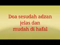 Lagu Doa sesudah adzan mudah di hafal