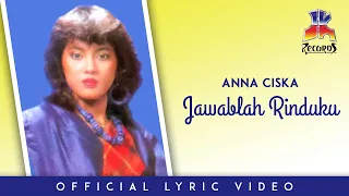 anna ciska jawablah rinduku official lyric video 