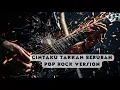 Download Lagu CINTAKU TAKKAN BERUBAH POP ROCK VERSION