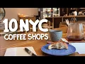 10 NYC Coffee Shops solo cafe hopping vlog