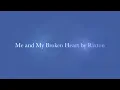 Rixton - Me and My Broken Heart (Lyrics)