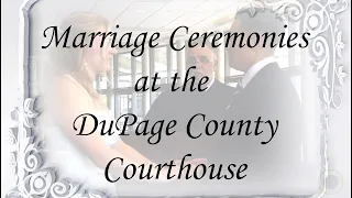 Instructions on How to Get Married at the DuPage County Courthouse