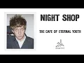 Night Shop - The Cafe of Eternal Youth