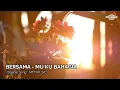 Download Lagu BERSAMA - MU KU BAHAGIA (ACOUSTIC ORIGINAL SPIRITUAL SONG) OF MTT MUSIC