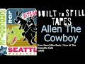 Allen The Cowboy (Big Dipper) — Built To Spill | Rare 1996 | Live at the Crocodile