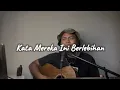 Download Lagu BERNADYA - KATA MEREKA INI BERLEBIHAN  (Cover) #cover #bernadya