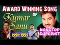 Lagu Kumar Sanu's all Filmfare award winning song(1991-1995)||Kumar Sanu's super Hit songs from Bollywood