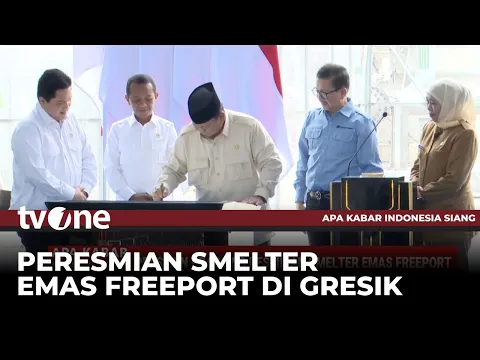 Presiden Prabowo Resmikan Smelter Emas Freeport di Gresik