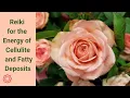 Download Lagu Reiki Energy of Cellulite/Fatty Deposits 💮