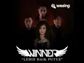 Download Lagu Winner Lebih Baik Putus