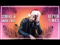 Download Lagu STRIKE \u0026 David Emde - Better Times [Lyric Video]