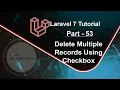 Laravel 7 Tutorial - Delete Multiple Records Using Checkbox