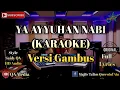 Download Lagu Ya Ayyuhan Nabi ( KARAOKE ) Versi Gambus