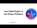 Low Code Plugins in the Power Platform - March 2024 Washington DC User Group
