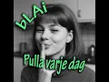 bLAi - Pulla varje dag (60's music)