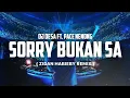 Download Lagu DJ VIRAL ! SORRY BUKAN SA ( ZIDAN HABIEBY REMIX )