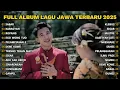 Lagu FULL ALBUM SABAR - SADEWOK FULL ALBUM TERBARU - PLAYLIST LAGU JAWA TERPOPULER 2025