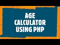 Age Calculator Using php