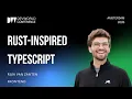Rijk van Zanten - Rust-Inspired Typescript