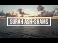Download Lagu Surah Ash Shams | Beautiful Recitation by Qari Saad Al Ghamdi