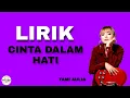 Cinta Dalam Hati - Ungu cover Tami Aulia (Lirik)