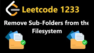 Remove Sub-Folders from the Filesystem - Leetcode 1233