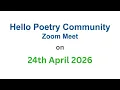 VIEW THE HELLO POETRY COMMUNITY MEET ON 24TH APRIL 2026