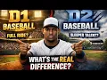 The difference between D1 and D2 baseball from a current D2 baseball player