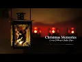 Download Lagu Christmas Memories - Loving Caliber feat. Jaslyn Edgar - Christmas Songs