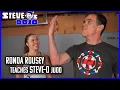 Ronda Rousey Teaches Steve-O Judo Ronda s Dojo