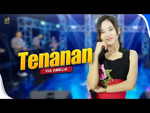 Download MP3 VIA AMELIA - TENANAN | Feat. OM SERA (Official Music Video)