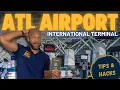 Atlanta Hartsfield Jackson Airport International Terminal SECRETS