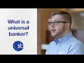 What is a Universal Banker