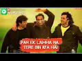 Download Lagu Tujhse bayan chahe maine na kiya ho. WhatsApp stetus.
