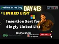 Insertion Sort for Singly Linked List GFG POTD D-413 Microsoft 13 Jan
