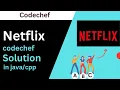 Netflix codechef solution Netflix Codechef solution in java or cpp c contest COOK144