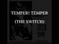 TEMPER TEMPER -The Switch -1989-