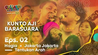 Download Kunto Aji X Barasuara - Hagia, Jakarta Jakarta, Tentukan Arah - #Collabonation Series 2.0 - (Eps. 2) MP3