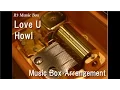 Love U/Howl [Music Box] (Boys Over Flowers OST)