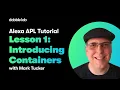 Alexa APL Tutorial - Lesson 1 Introducing Containers