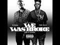 We Was Broke (feat. Yung Bleu)