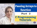 C-94-Functions in C Passing Arrays to function Part-2