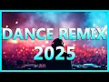 DANCE PARTY SONGS 2025 - Mashups \u0026 Remixes Of Popular Songs - DJ Remix Club Music Dance Mix 2024