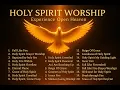 Download Lagu Experience Open Heaven – Holy Spirit Prayer \u0026 Worship to Ignite Revival