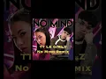 Download Lagu TT LE GIRLZ (No Mind Remix) #anna #nikysavage #remix