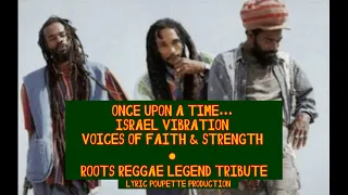 once upon a time israel vibration voices of faith u0026 strength roots reggae legend tribute